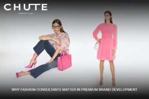 Why a Fashion Consultant Matters in Premium Brand Development